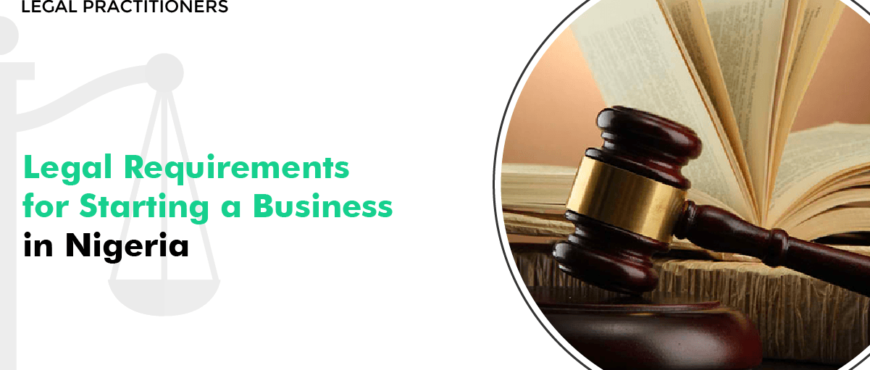 Legal Requirements for Starting a Business in Nigeria